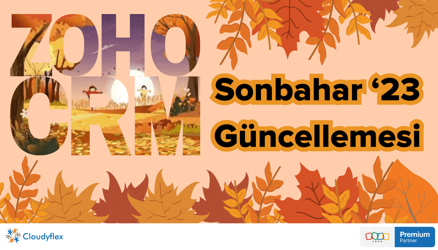 Zoho CRM Sonbahar '23 Güncellemesi